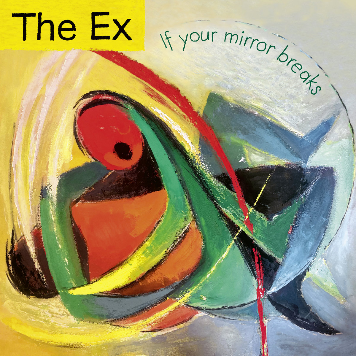 The Ex: If Your Mirror Breaks (Ex Records)