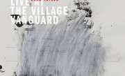 Marc Ribot Trio: Live at the Village Vanguard (Pi, 2014)
