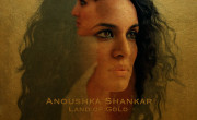 Anoushka Shankar: Land of Gold
