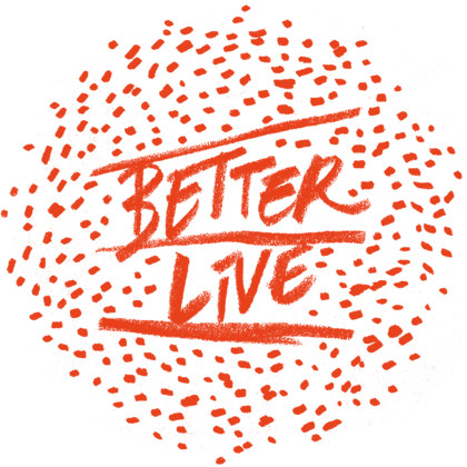 Better Live