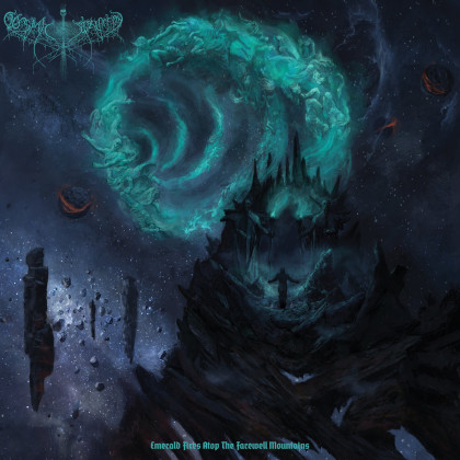 Cosmic Putrefaction: Emerald Fires Atop the Farewell Mountains 