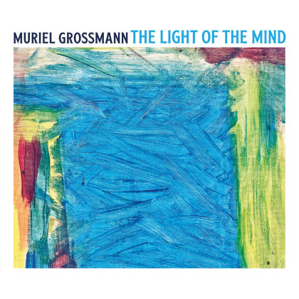 Muriel Grossmann: The Light of the Mind