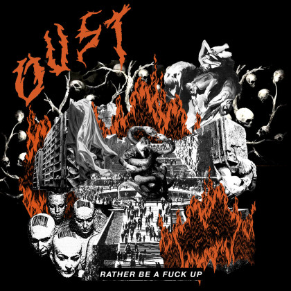 Oust – Rather be a fuck up than a fascist