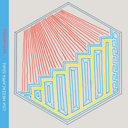 Lisa Mezzacappa 5(ish): othrwrldly