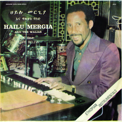 Hailu Mergia & The Walias: Tche Belew