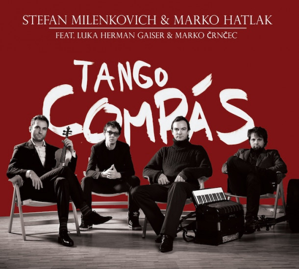 Stefan Milenkovich & Marko Hatlak Tango Compás