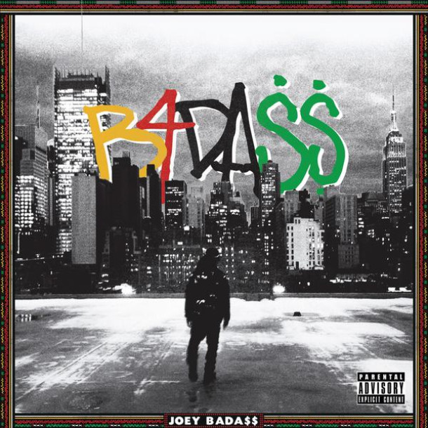 Joey Bada$$ . B4.Da.$$