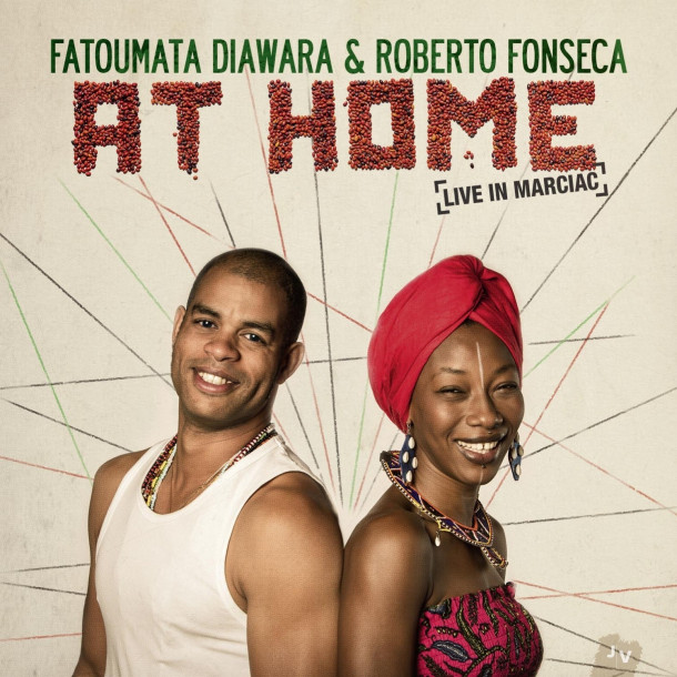 Fatoumata Diawara & Roberto Fonseca: At Home, Live In Marciac