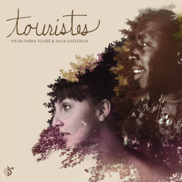 Vieux Farka Touré and Julia Easterlin: Touristes