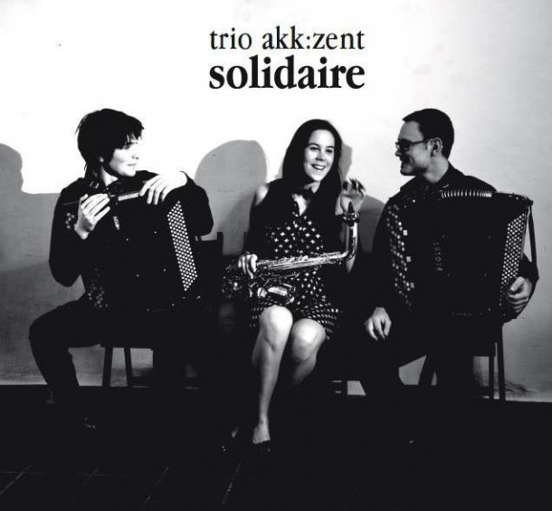 Trio Akk:zent: Solidaire