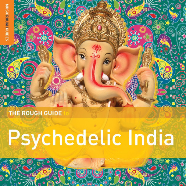 Rough Guide to Psychedelic India