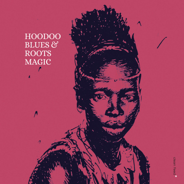 Roots Magic: Hoodoo Blues 