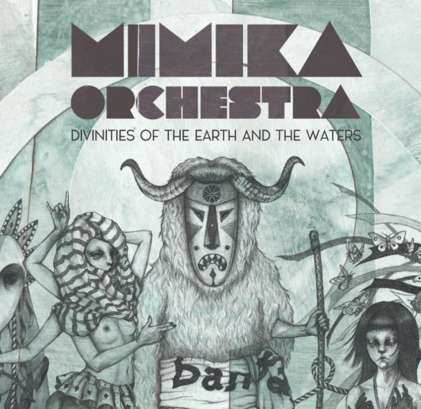 Mimika Orchestra: Divinities of the Earth and the Waters