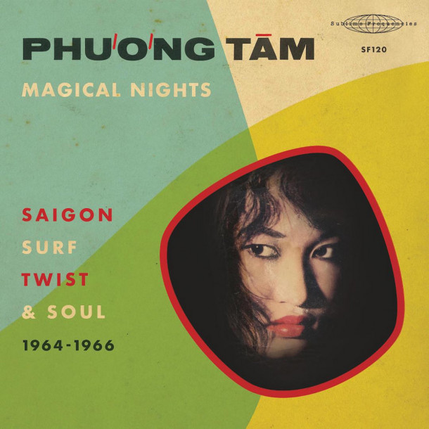 Phương Tâm: Magical Nights - Saigon Surf Twist & Soul 1964-1966 