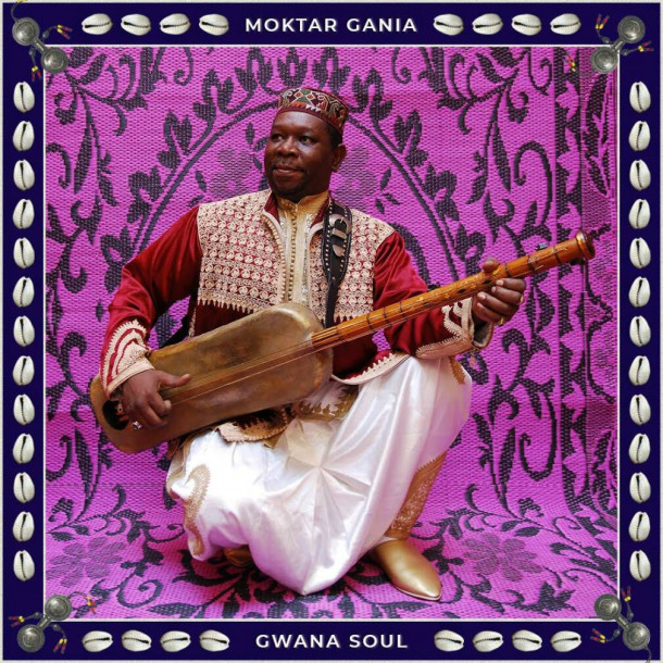 Moktar Gania & Gnawa Soul: Gnawa Soul 