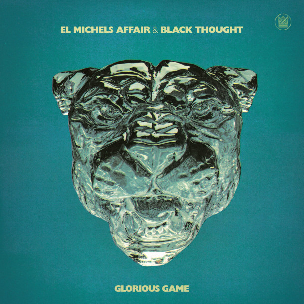 El Michels Affair x Black Thought - Glorious Game