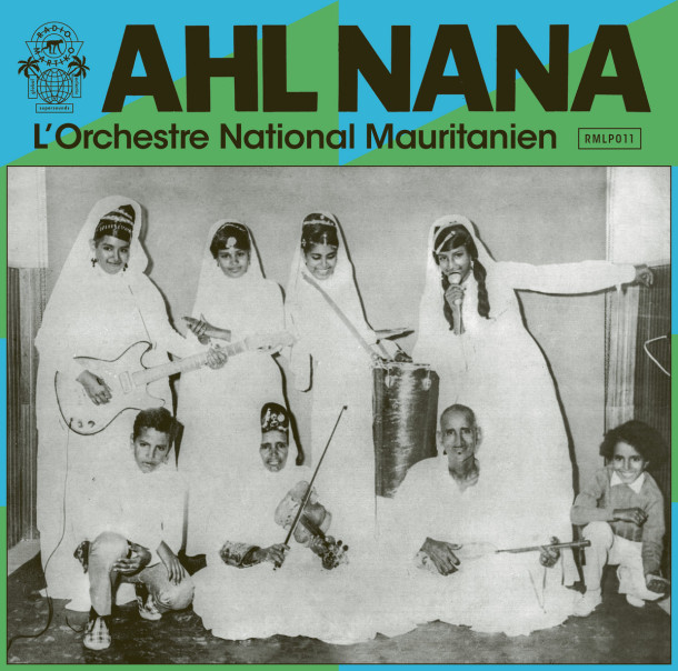 Ahl Nana: L'Orchestre National Mauritanien 