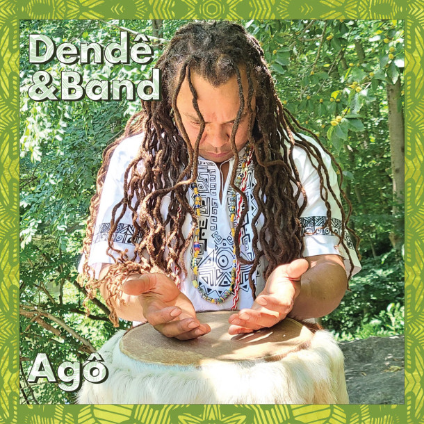 Dendê & Band: Agô 