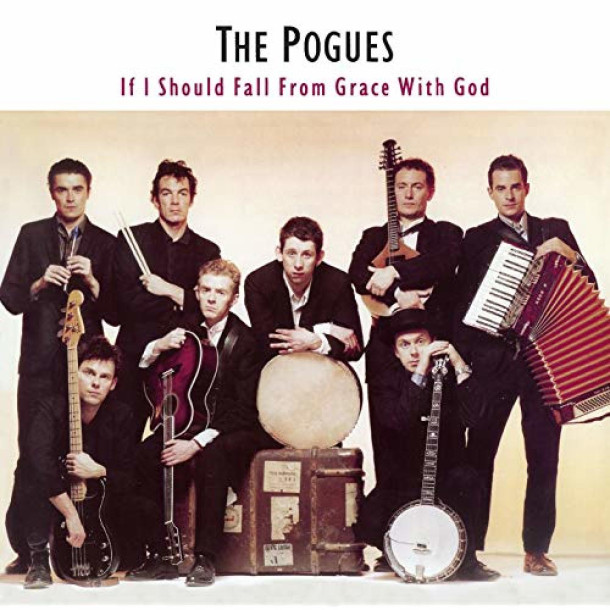 The Pogues: If I Should Fall from Grace with God 