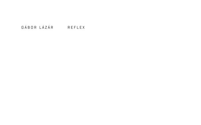 Gábor Lázár: Reflex