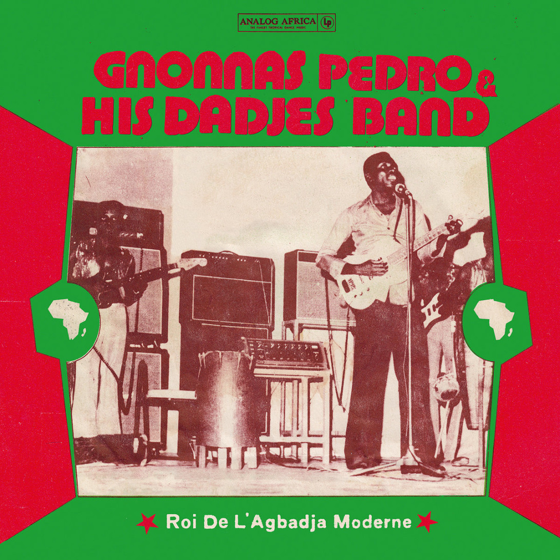 Gnonnas Pedro & His Dadjes Band: Roi De L'Agbadja Moderne 1974-1983 (Analog Africa No.40)