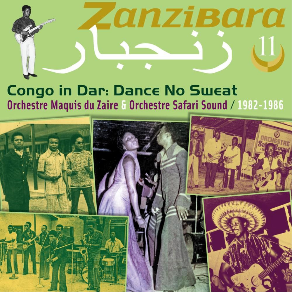 Zanzibara 11 (Congo in Dar Dance No Sweat 1982-1986) Orchestre Maquis du Zaïre & Orchestre Safari Sound 