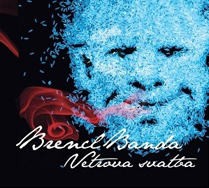 Brencl banda: Vetrova svatba