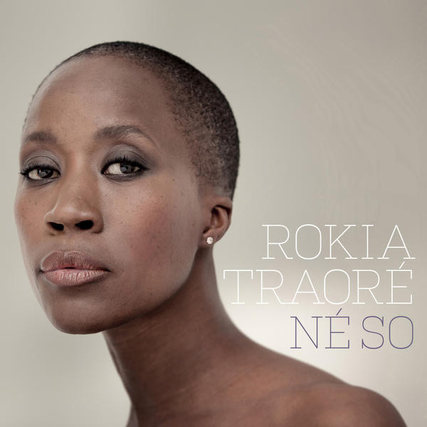 Rokia Traoré: Né So 