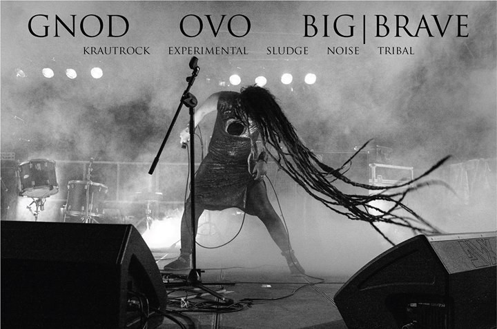 Big|Brave, OvO, GNOD