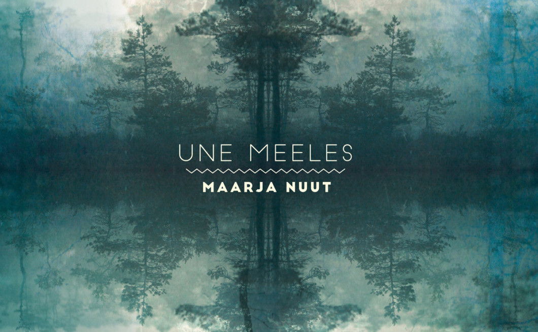 Maarja Nuut: Une Meeles